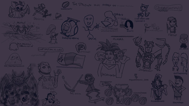 I did a stream where I drew whatever my followers told me to. Or something like that, it was a while ago. Their usernames are next to the things they suggested.